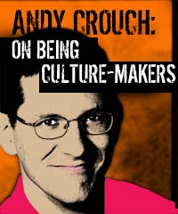On being culture-makers