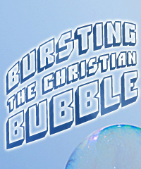 SP - Bursting the Christian Bubble