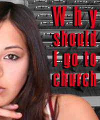 Why should I go to Church?
